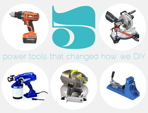 5 Must Have Power Tools & Where To Use Them